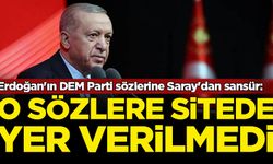 Erdoğan'ın DEM Parti sözlerine Saray'dan sansür