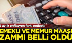 6 aylık enflasyon farkı netleşti: Emekli ve memur maaş zammı belli oldu