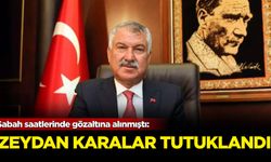 Adana Büyükşehir Belediye Başkanı Zeydan Karalar tutuklandı!