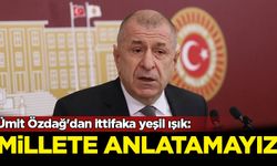 Ümit Özdağ'dan ittifaka yeşil ışık: Millete anlatamayız