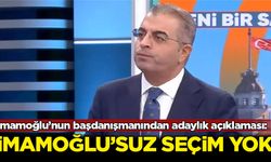 İmamoğlu’nun başdanışmanından adaylık açıklaması: İmamoğlu'suz seçim yok