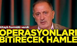 Altaylı formülü verdi: Operasyonları bitirecek hamle...