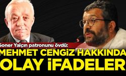 Soner Yalçın patronunu övdü: Mehmet Cengiz hakkında olay ifadeler