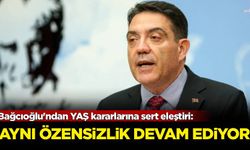 Bağcıoğlu'ndan YAŞ kararlarına sert eleştiri: Aynı özensizlik devam ediyor