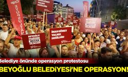 Beyoğlu Belediyesi önünde operasyon protestosu