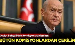 Devlet Bahçeli'den komisyon açıklaması: Bütün komisyonlardan çekilin