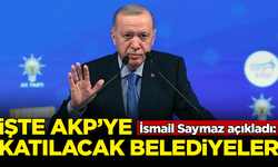 İsmail Saymaz açıkladı: İşte AKP'ye katılacak olan belediyeler