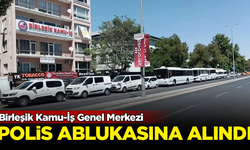 Birleşik Kamu-İş Genel Merkezi polis ablukasına alındı