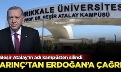 Beşir Atalay'ın adı kampüsten silindi! Arınç'tan Erdoğan'a flaş çağrı