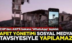 CHP'den AKP'li Bakana 'WhatsApp' tepkisi: Sosyal medya tavsiyesiyle yapılamaz!