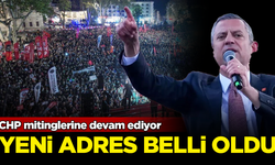 CHP İstanbul mitinglerine devam ediyor! Yeni adres belli oldu
