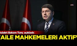 Adalet Bakanı Tunç açıkladı: Aile mahkemeleri artık aktif!