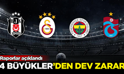 Raporlar açıklandı! Süper Lig'de 4 Büyükler'den dev zarar