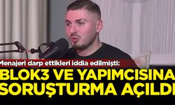 BLOK3 ve yapımcısı hakkında soruşturma başlatıldı