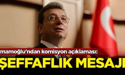 İmamoğlu'ndan komisyon açıklaması: Şeffaflık mesajı