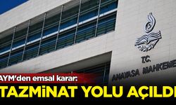 AYM'den emsal karar: Tazminat yolu açıldı