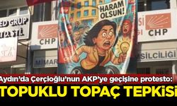 Aydın’da Çerçioğlu’nun AKP’ye geçişi protesto edildi: CHP’den 'Topuklu Topaç' tepkisi