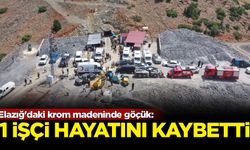 Elazığ'daki krom madeninde göçük: 1 işçi hayatını kaybetti
