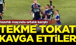 Hazırlık maçında ortalık karıştı: Tekme tokat kavga ettiler