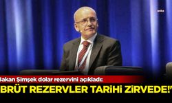 Bakan Şimşek dolar rezervini açıkladı! 'Tarihi zirve!'