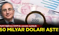 Mahfi Eğilmez KKM'de zararını açıkladı!