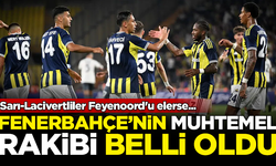 Fenerbahçe'nin Şampiyonlar Ligi'ndeki muhtemel rakipleri belli oldu
