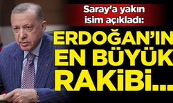 Saray'a yakın isim açıkladı: Erdoğan'ın en büyük rakibi...