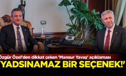 Özel'den 'Mansur Yavaş' açıklaması! 'Yadsınamaz bir seçenek'