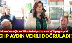 CHP'li vekil doğruladı: Aydın Büyükşehir Belediye Başkanı ve 3 isim AKP yolunda!