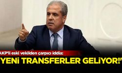 AKP'li eski vekilden çarpıcı iddia! 'Yeni transferler geliyor'