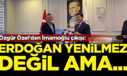 Özgür Özel'den İmamoğlu çıkışı: Erdoğan yenilmez değil ama...
