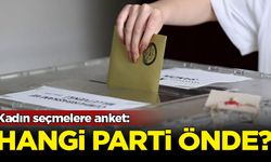 Kadın seçmelere anket: Hangi parti daha önde?