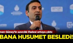 İnan Güney’in savcılık ifadesi ortaya çıktı: Bana husumet besledi!