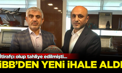 İtirafçı olup tahliye edilmişti... İBB'den yeni ihale aldı