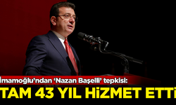 İmamoğlu'ndan 'Nazan Başelli' tepkisi: Tam 43 yıl boyunca hizmet etti