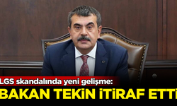 LGS skandalında yeni gelişme: Milli Eğitim Bakanı Yusuf Tekin itiraf etti