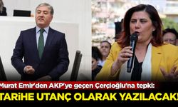 Murat Emir'den AKP'ye geçen Çerçioğlu'na tepki: Tarihe utanç olarak yazılacak!