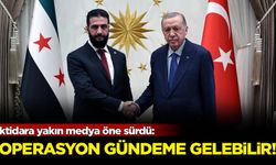 İktidara yakın medya öne sürdü: Operasyon gündeme gelebilir!