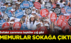 Sefalet zammına tepkiler çığ gibi! Memurlar sokağa döküldü