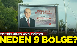 MHP’nin afişine tepki yağıyor! Neden 9 bölge?