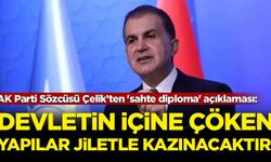 AK Parti Sözcüsü Çelik’ten 'sahte diploma' açıklaması: Devlet içine çöken yapılar jiletle kazınıp atılacaktır