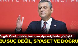 Özgür Özel tutuklu bulunan siyasetçilerle görüştü: Bu suç değil, siyaset ve doğru