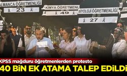 KPSS mağduru öğretmenlerden protesto: 40 bin ek atama talep edildi