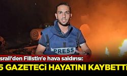İsrail'in düzenlediği saldırıda 5'i gazeteci hayatını kaybetti