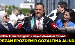 Mattia Ahmet Minguzzi cinayeti davasının avukatı Rezan Epözdemir gözaltına alındı