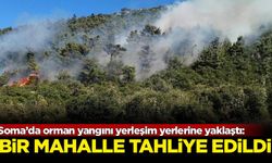Soma’da orman yangını yerleşim yerlerine yaklaştı: Bir mahalle tahliye edildi