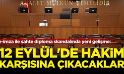 e-imza ile sahte diploma skandalında yeni gelişme: 12 Eylül'de hakim karşısına çıkacaklar