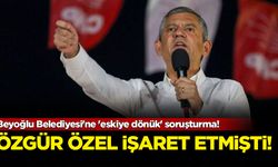 Beyoğlu Belediyesi'ne 'eskiye dönük' soruşturma!