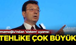 İmamoğlu'ndan 'sistem' uyarısı: Tehlike çok büyük