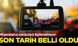 Milyonlarca sürücüyü ilgilendiriyor: Son tarih belli oldu